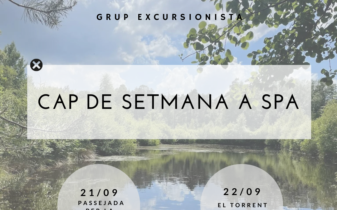 CAP DE SETMANA A SPA: Sortida del grup excursionista