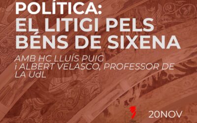 PATRIMONI I POLÍTICA: EL LITIGI PELS BÉNS DE SIXENA